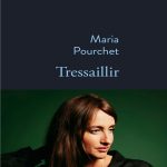 Résumé de Tressaillir Maria Pourchet